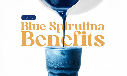 Top 10 Blue Spirulina Benefits You Need to Know