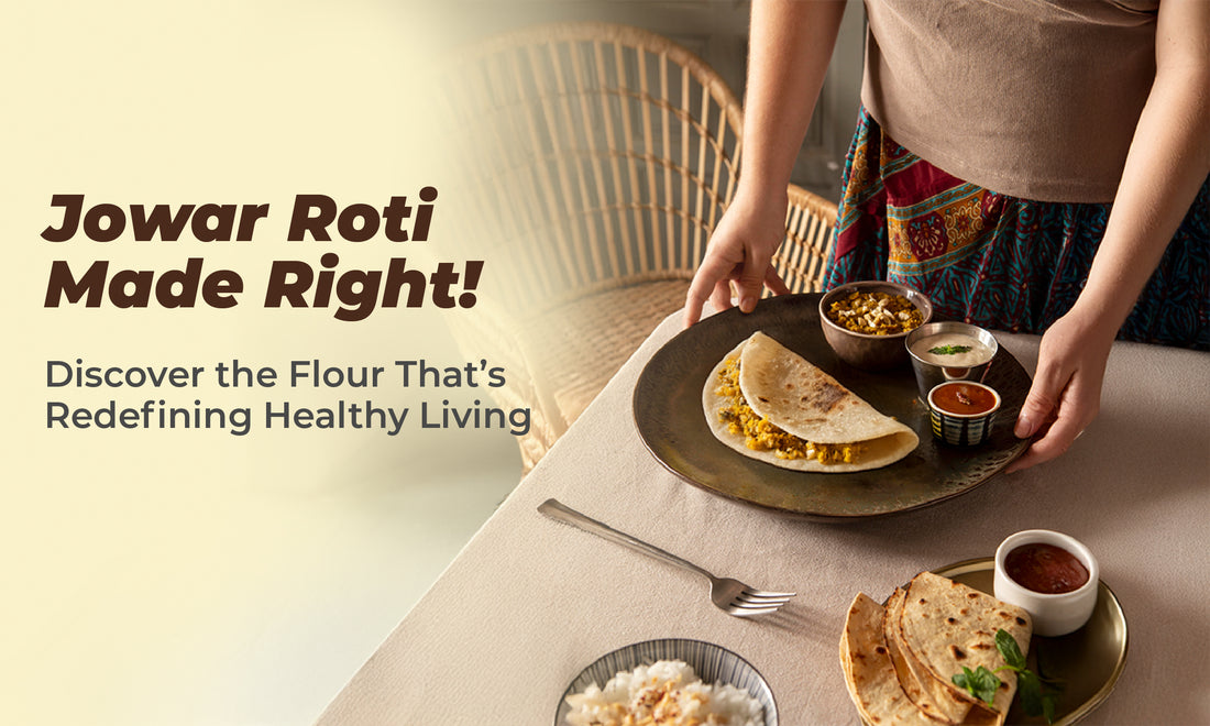 Jowar Roti: Benefits, Nutrition, and Calories—Your Complete Guide!