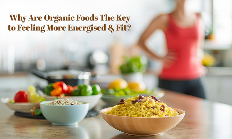 Benefits of Eating Organic Food in Daily Life