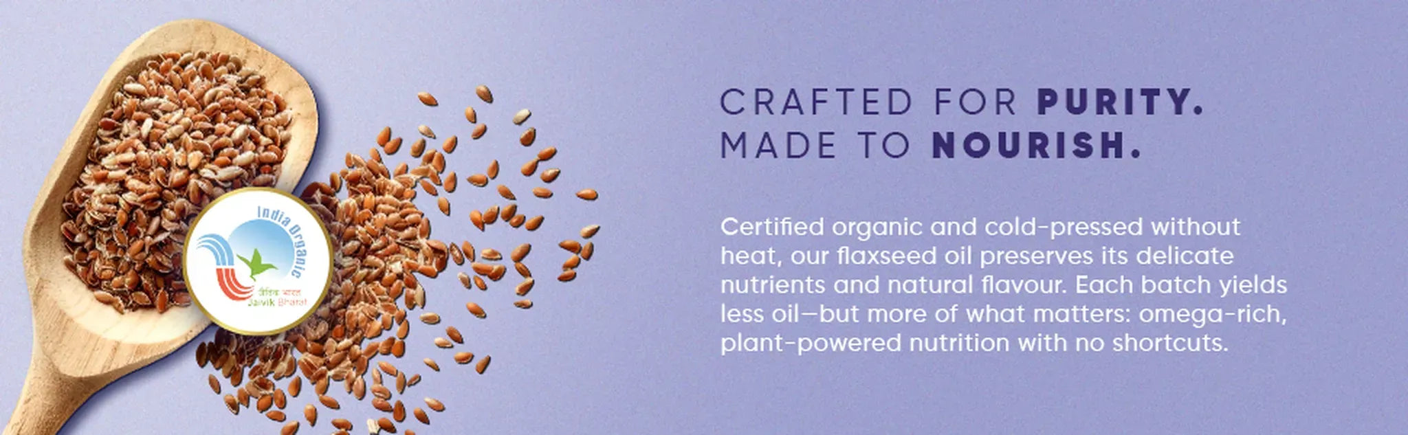 Organic Cold Pressed Flaxseed Oil - 500 ml a plus banner