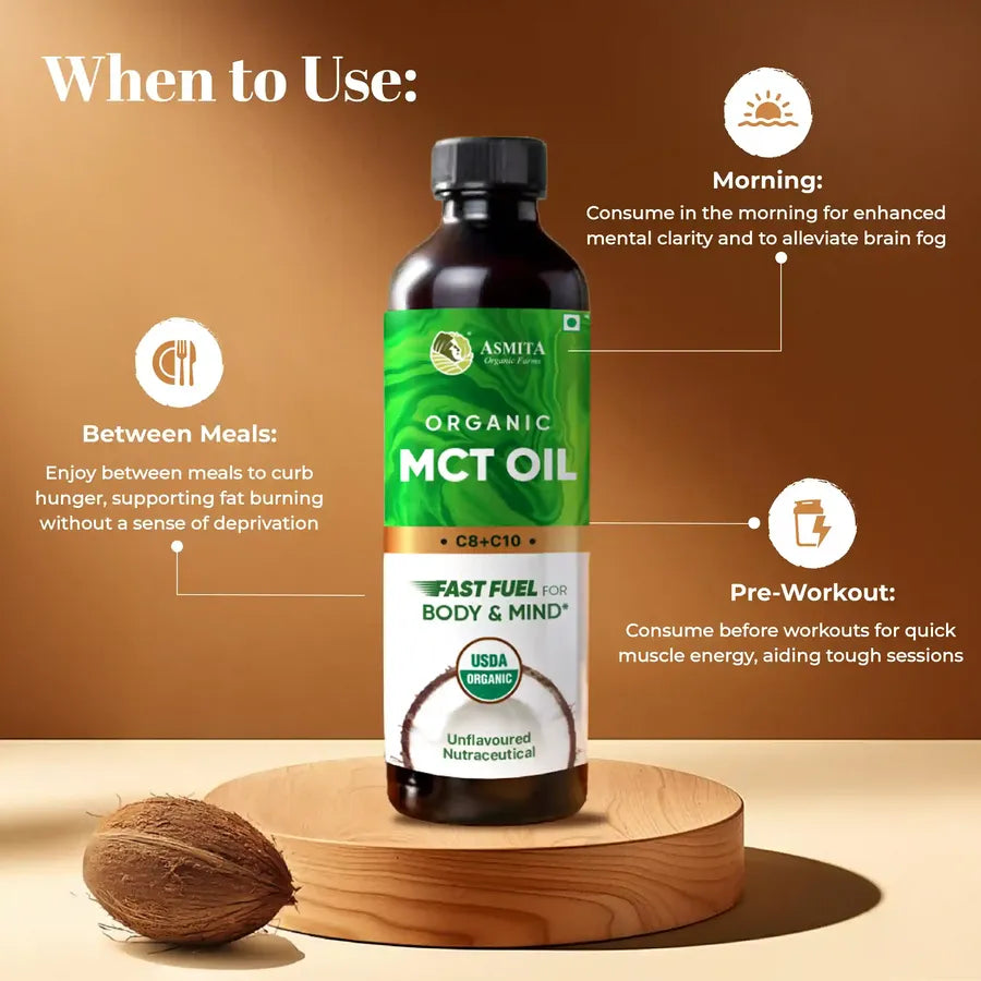 Asmita Organic MCT Oil: use it in the morning, pre-workout, or between meals for mental clarity, energy, and fat burning