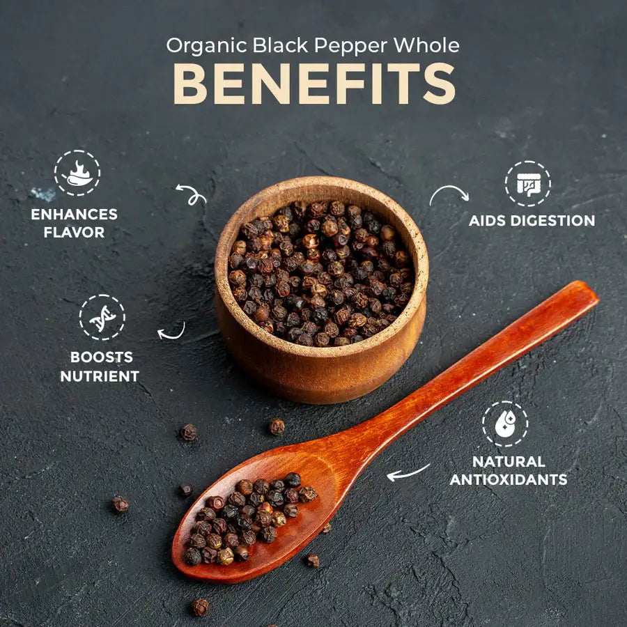 Benefits of Organic black pepper whole